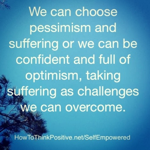 Pessimism Or Optimism Is A Choice