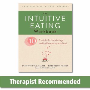 The Intuitive Eating Workbook