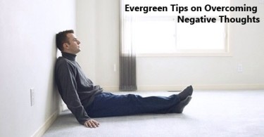 evergreen tips on overcoming negative thoughts