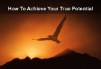 achieving your true potential