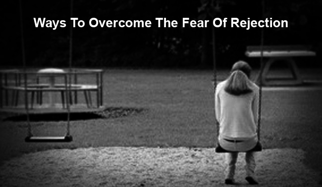 overcoming fear of rejection
