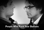 people who push your buttons