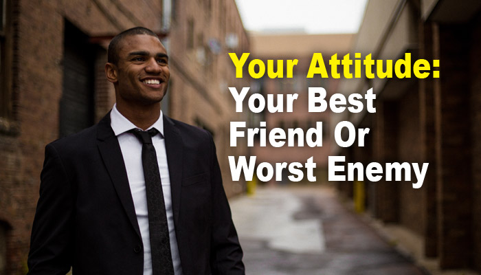 attitude is your best friend
