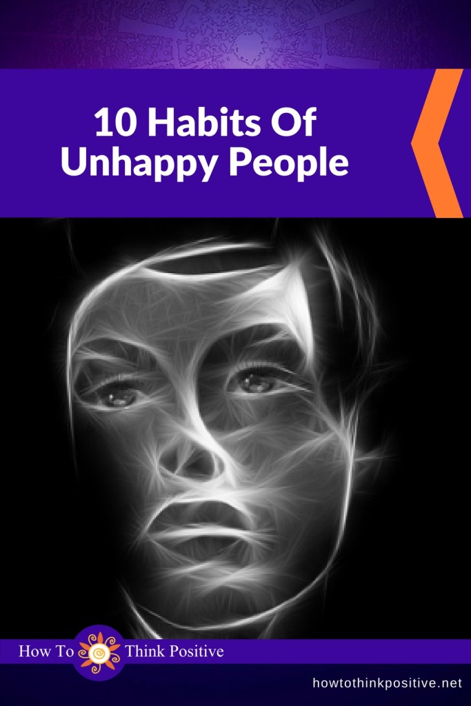 10 Habits Of Unhappy People