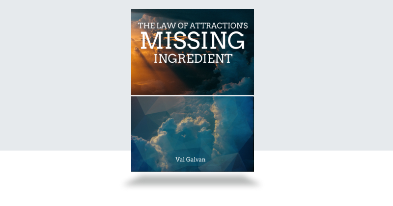 The Law of Attraction's Missing Ingredient ebook