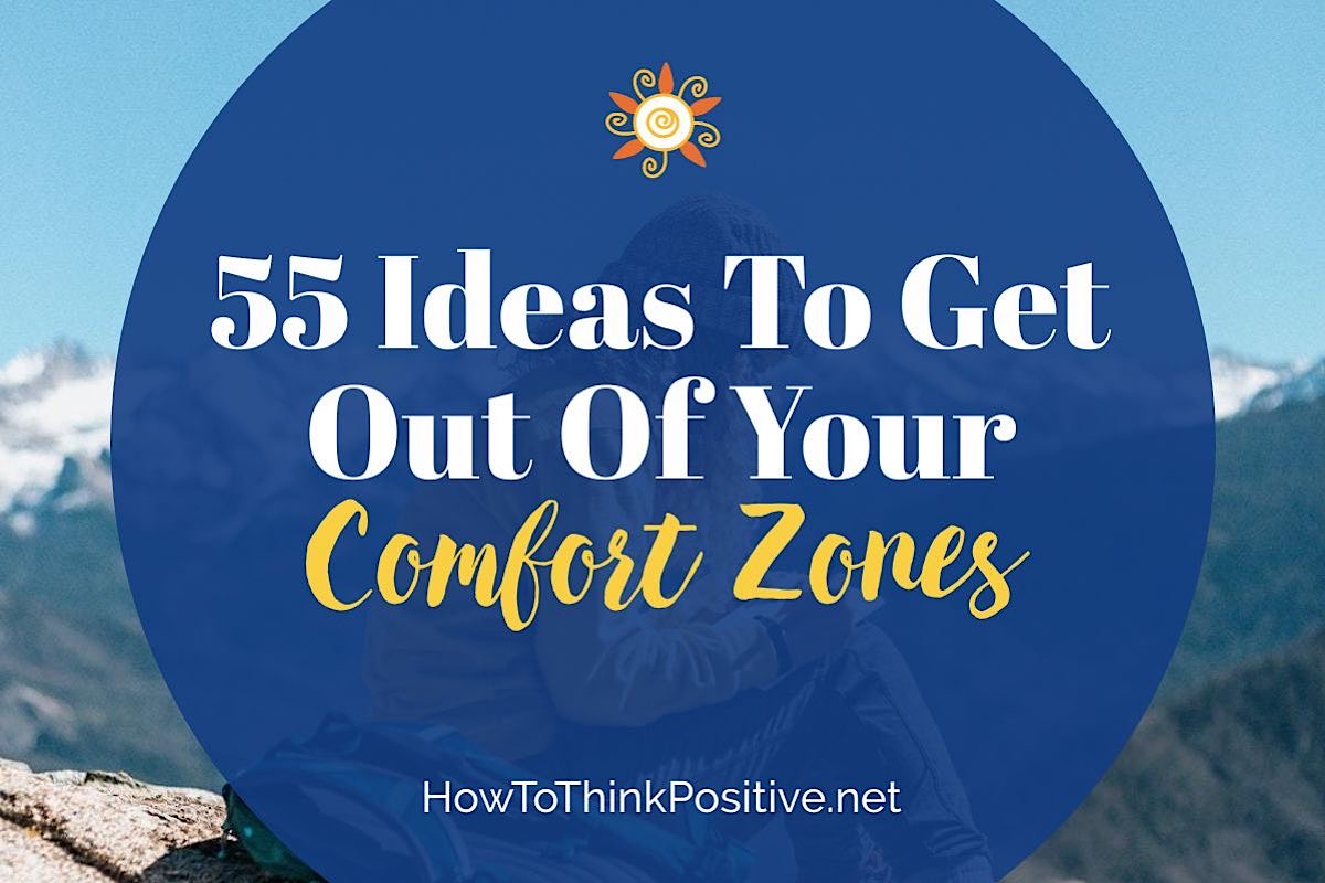 How To Get Out Of Your Comfort Zones (2020 Ultimate Guide)