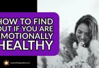 how to find out emotionally healthy