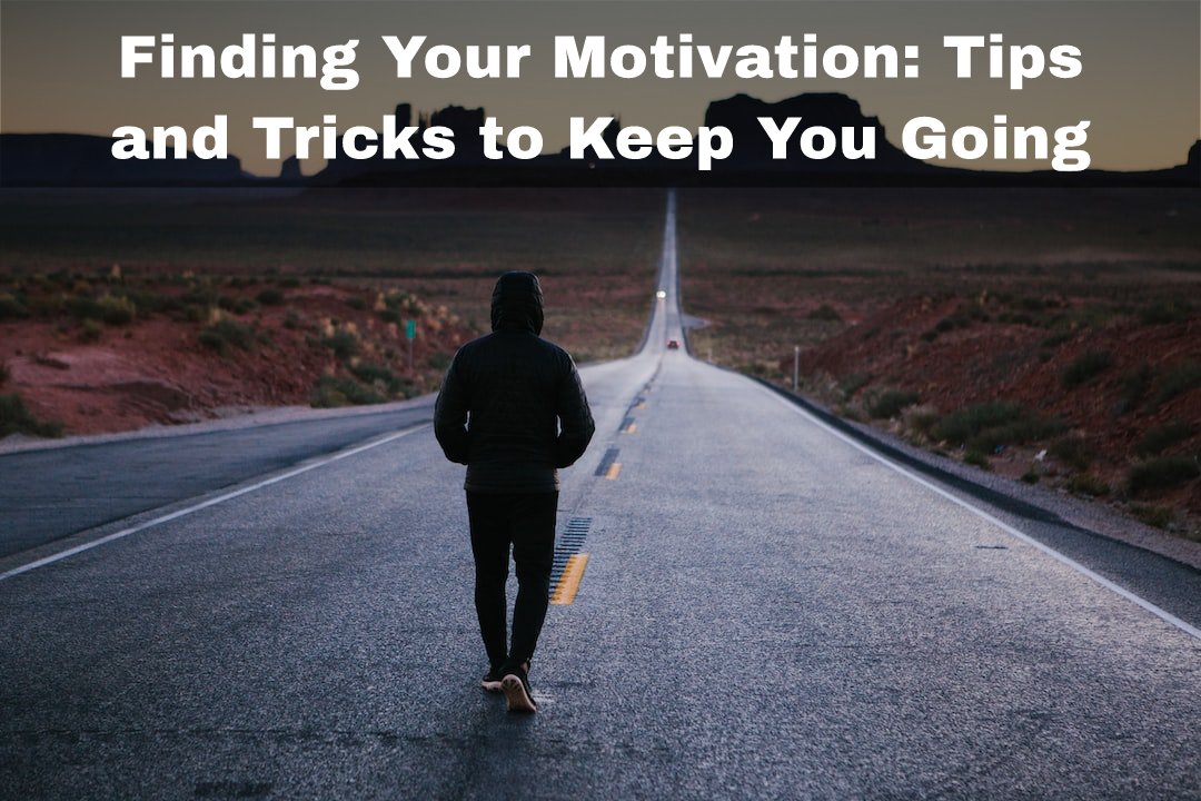 motivation to keep you going